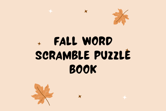 Fall Word Scramble 20 Pages: A Fun and Educational Tool for All Ages